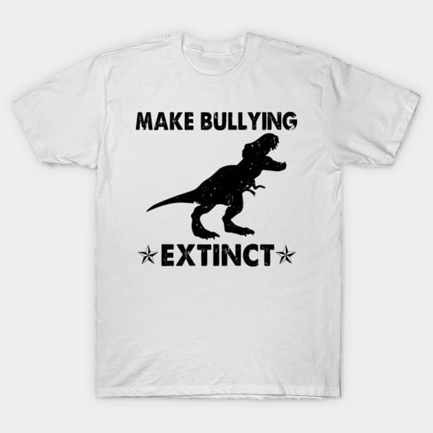 Make Bullying Extinct T-Shirt by HeroGifts